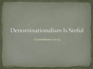 Denominationalism Is Sinful
