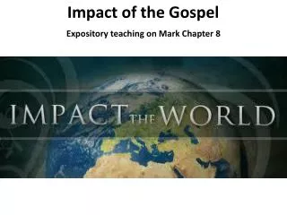 Impact of the Gospel