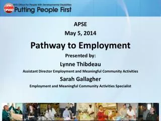 APSE May 5, 2014 Pathway to Employment Presented by: Lynne Thibdeau