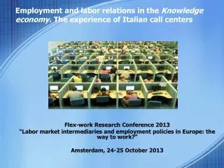 Employment and labor relations in the Knowledge economy . The experience of Italian call centers
