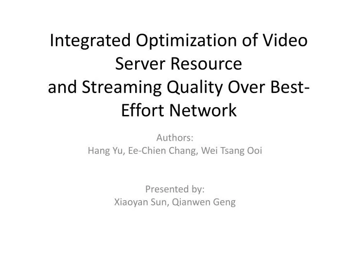 integrated optimization of video server resource and streaming quality over best effort network