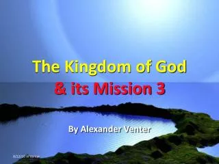 The Kingdom of God &amp; its Mission 3
