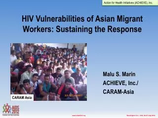 HIV Vulnerabilities of Asian Migrant Workers: Sustaining the Response