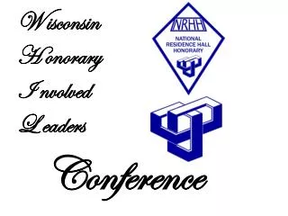 W isconsin H onorary I nvolved L eaders Conference