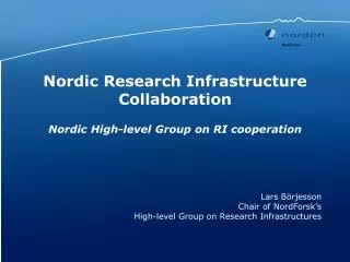 Nordic Research Infrastructure Collaboration Nordic High-level Group on RI cooperation