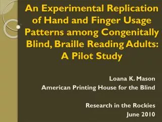 Loana K. Mason American Printing House for the Blind Research in the Rockies June 2010