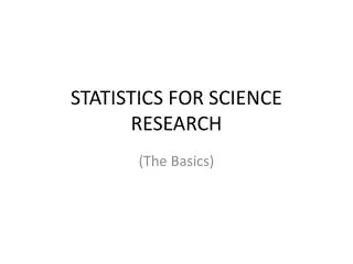 STATISTICS FOR SCIENCE RESEARCH