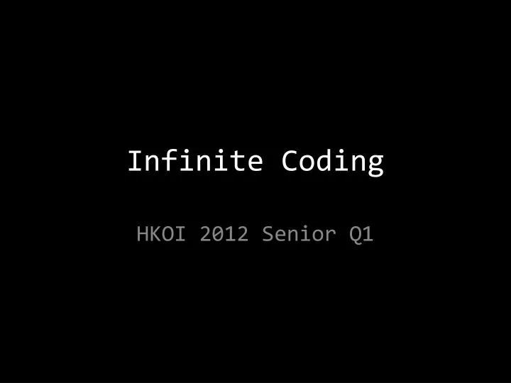infinite coding