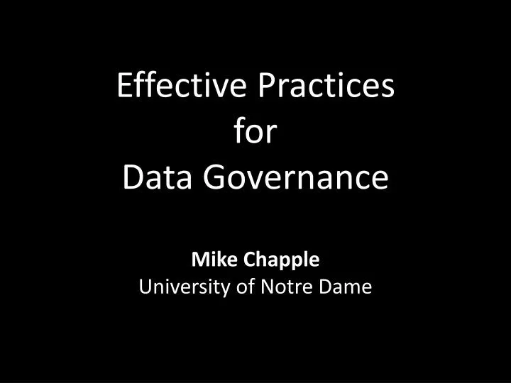 effective practices for data governance mike chapple university of notre dame