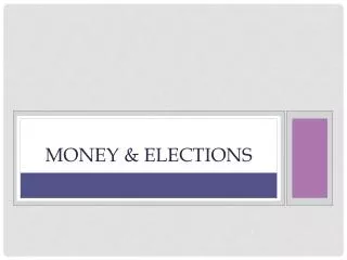 Money &amp; Elections