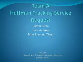 Team A Huffman Trucking Service Request