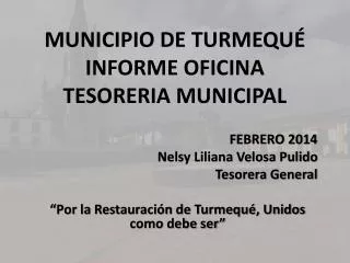 MUNICIPIO DE TURMEQUÉ INFORME OFICINA TESORERIA MUNICIPAL