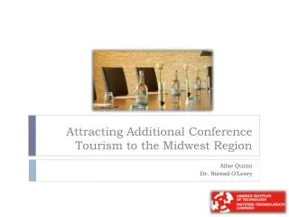 Attracting Additional Conference Tourism to the Midwest Region