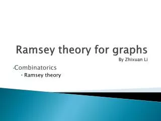 Ramsey theory for graphs By Zhixuan Li
