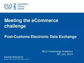 Meeting the eCommerce challenge Post-Customs Electronic Data Exchange