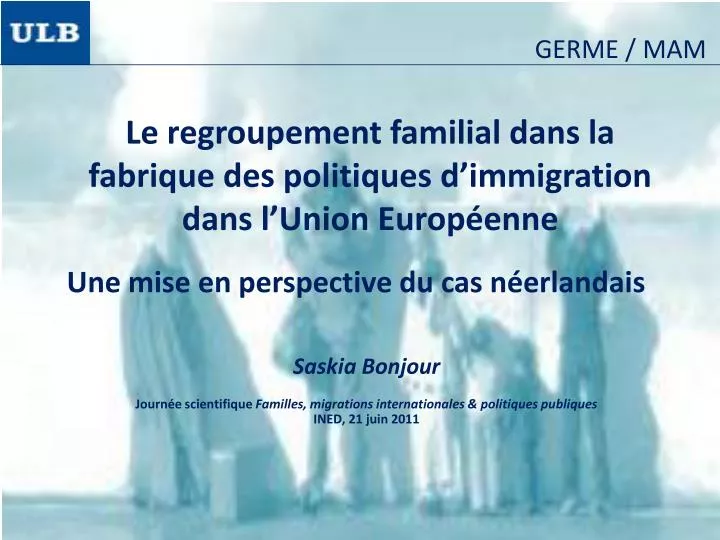 le regroupement familial dans la fabrique des politiques d immigration dans l union europ enne