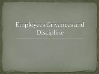 Employees Grivances and Discipline