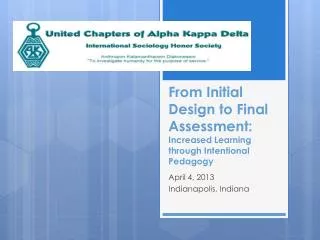 From Initial Design to Final Assessment: Increased Learning through Intentional Pedagogy