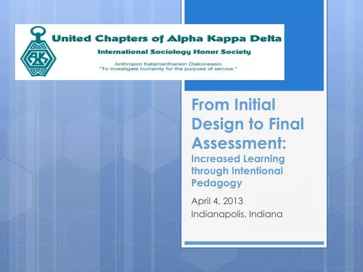 from initial design to final assessment increased learning through intentional pedagogy