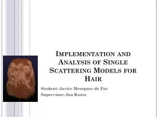 Implementation and Analysis of Single Scattering Models for Hair