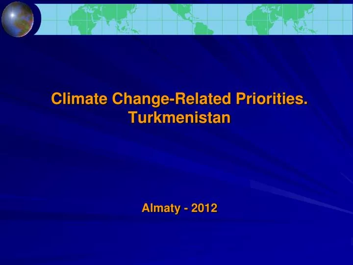 climate change related priorities turkmenistan almaty 2012