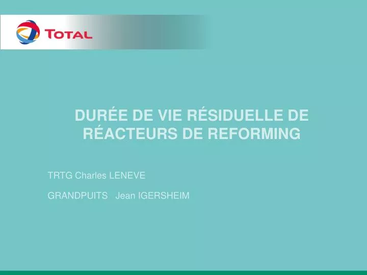 dur e de vie r siduelle de r acteurs de reforming