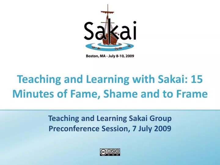 teaching and learning with sakai 15 minutes of fame shame and to frame