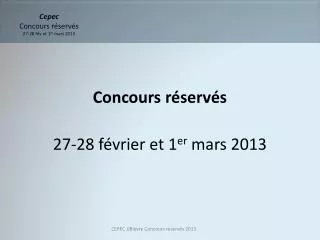cepec concours r serv s 27 28 f v et 1 er mars 2013