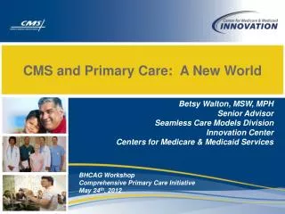 CMS and Primary Care: A New World
