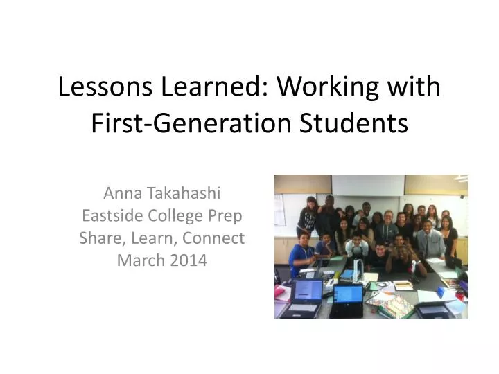 lessons learned working with first generation students