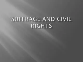 Suffrage and Civil Rights