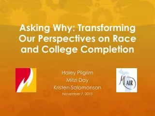 Asking Why: Transforming Our Perspectives on Race and College Completion