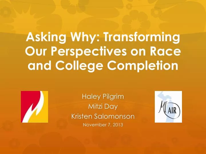 asking why transforming our perspectives on race and college completion