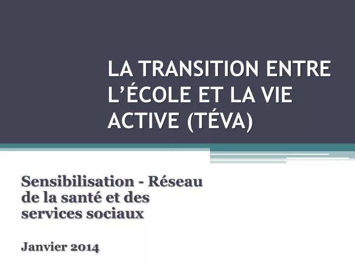 la transition entre l cole et la vie active t va