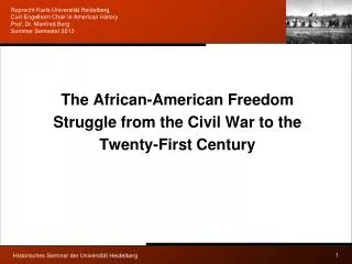 The African-American Freedom Struggle from the Civil War to the Twenty-First Century