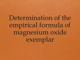 Determination of the empirical formula of magnesium oxide exemplar