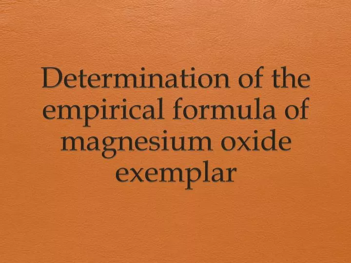 determination of the empirical formula of magnesium oxide exemplar