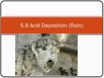 5.8 Acid Deposition (Rain) - slide 1