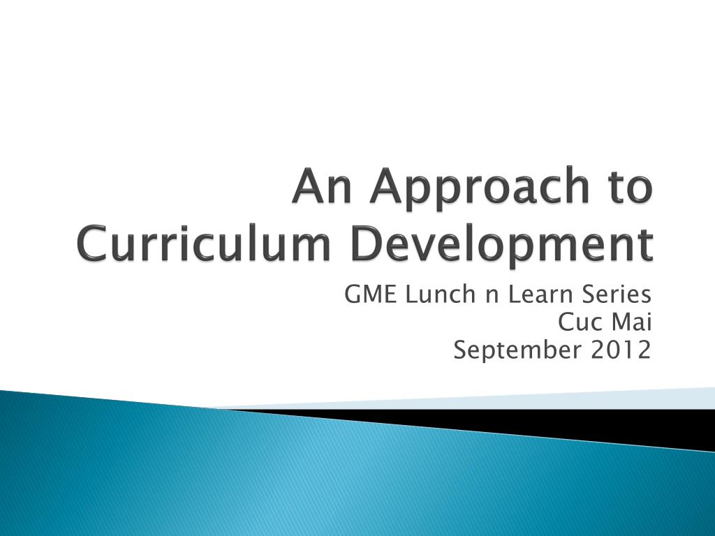 PPT - An Approach to Curriculum Development PowerPoint Presentation ...