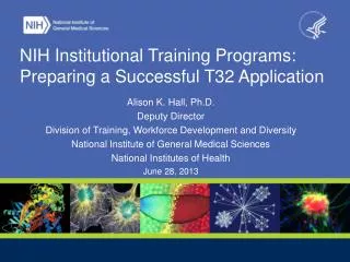NIH Institutional Training Programs: Preparing a Successful T32 Application