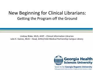 New Beginning for Clinical Librarians: Getting the Program off the Ground