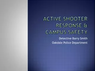 Active Shooter Response &amp; Campus Safety