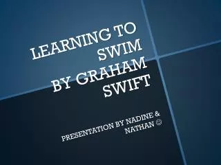 LEARNING TO SWIM BY GRAHAM SWIFT