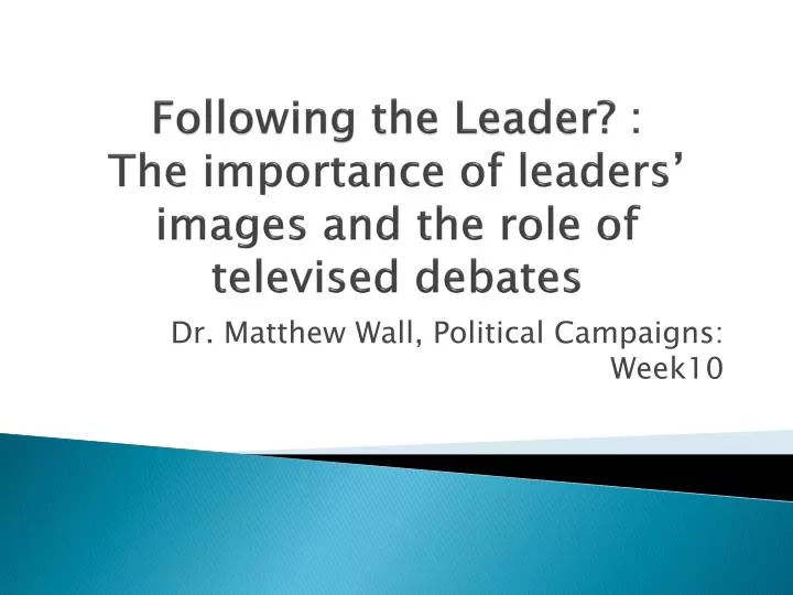 following the leader the importance of leaders images and the role of televised debates