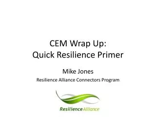 CEM Wrap Up: Quick Resilience Primer