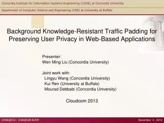 Presenter: Wen Ming Liu (Concordia University) Joint work with: