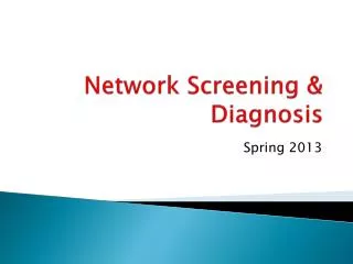 Network Screening &amp; Diagnosis