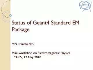 Status of Geant4 Standard EM Package