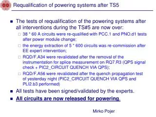Requalification of powering systems after TS5
