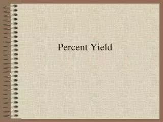 Percent Yield